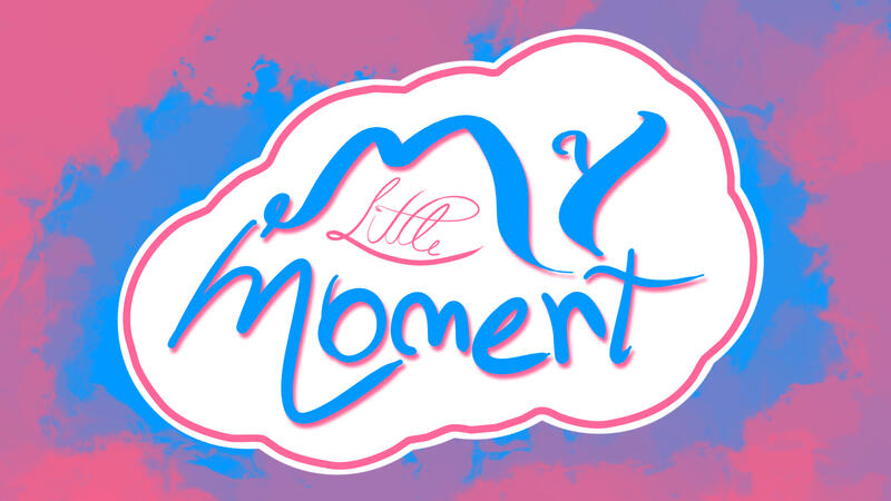 [Music] my little moment~